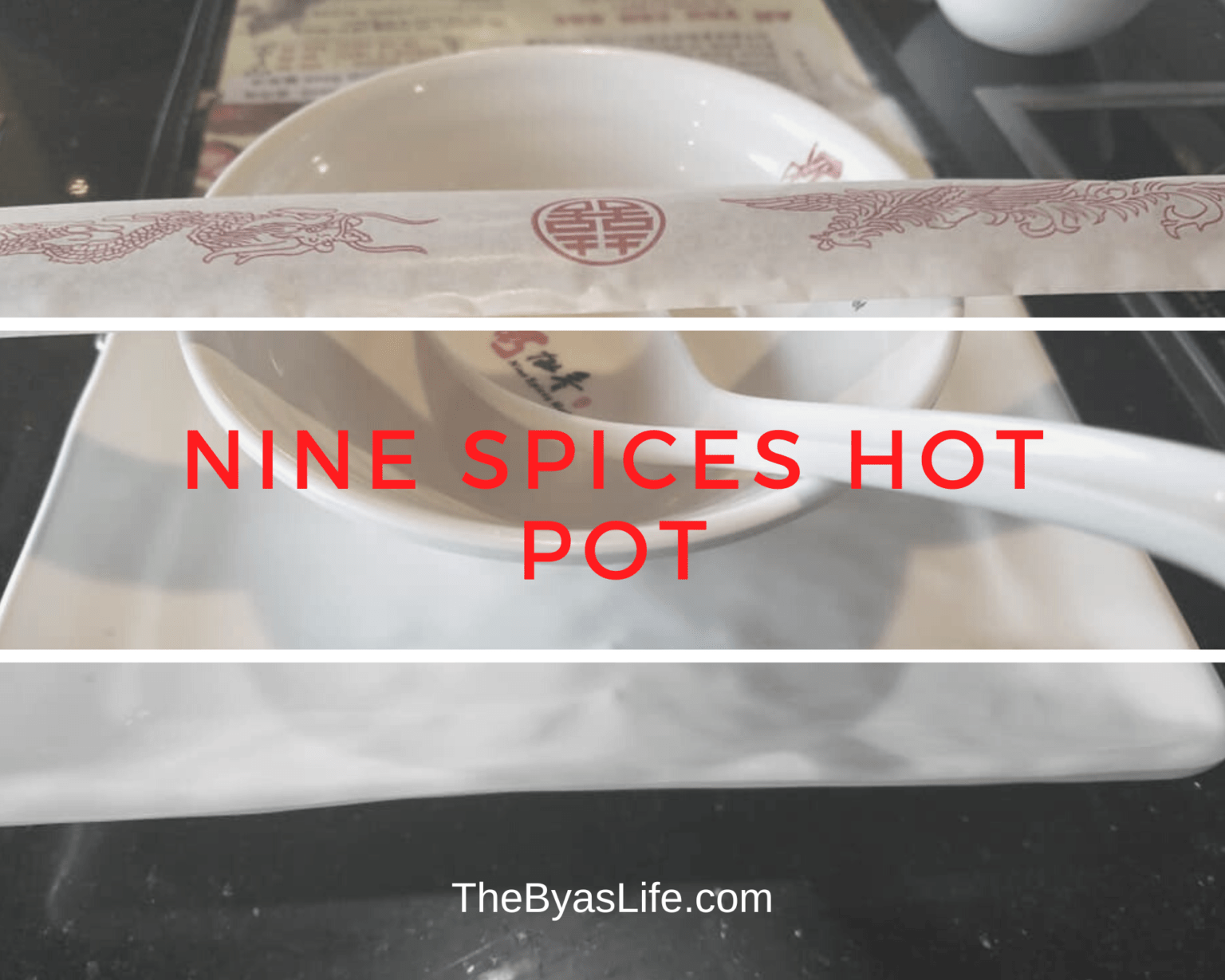 Dining Review Nine Spices Hot Pot The Byas Life