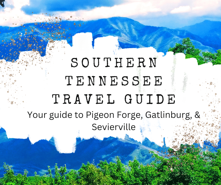 To the Smoky’s We Go: A Southern Tennessee Travel Guide - The Byas Life