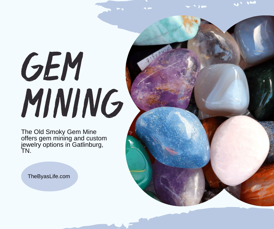 Give Me Yer Gems! Old Smoky Gem Mine Review The Byas Life